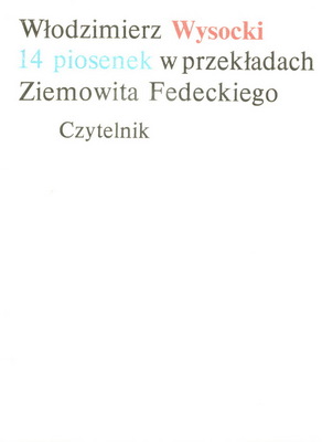 Włodzimierz Wysocki . 14 piosenek w przekładach Ziemowita Fedeckiego